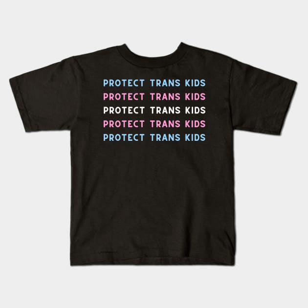 Protect trans kids Kids T-Shirt by surly space squid